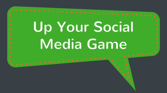 Up Your Social Media Game