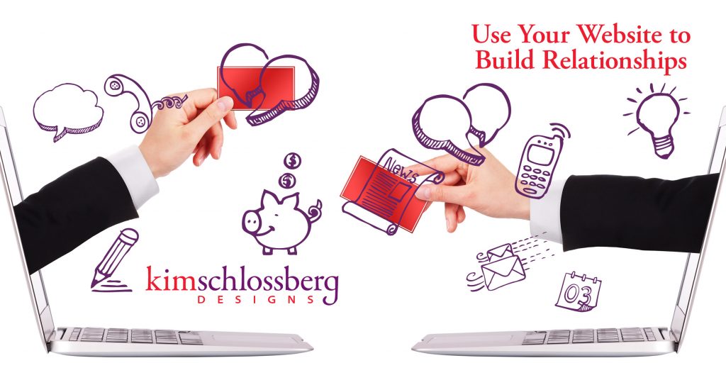 Kim Schlossberg Designs image - Build relationships with your website