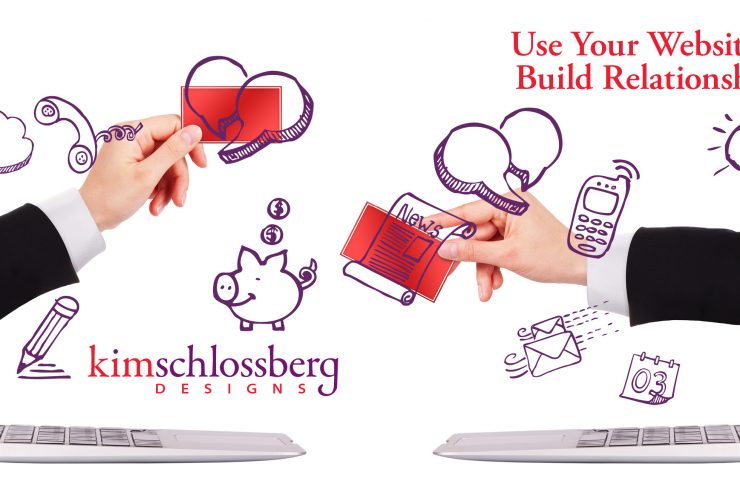 Kim Schlossberg Designs image - Build relationships with your website