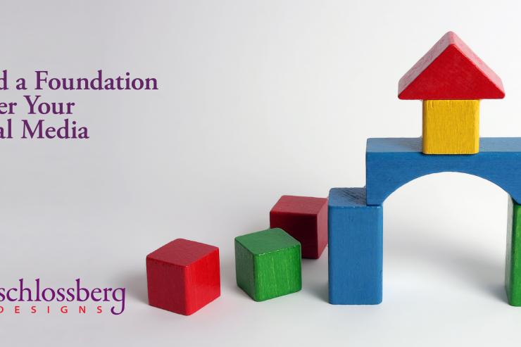Let's Build a Foundation for Your Social Media by Kim Schlossberg Designs