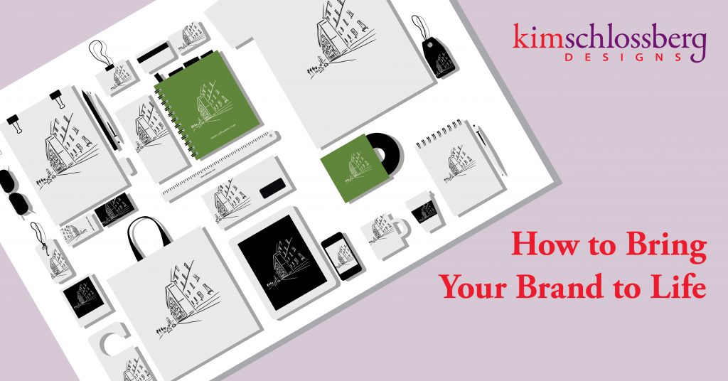 How to Bring Your Brand to Life - Kim Schlossberg Designs