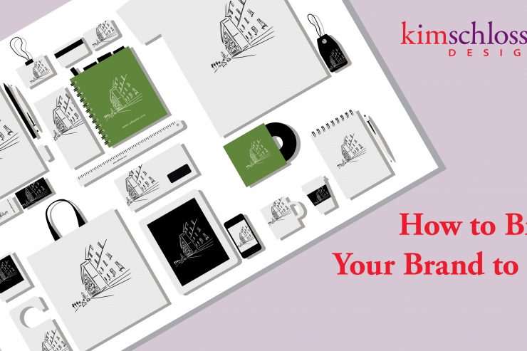 How to Bring Your Brand to Life - Kim Schlossberg Designs