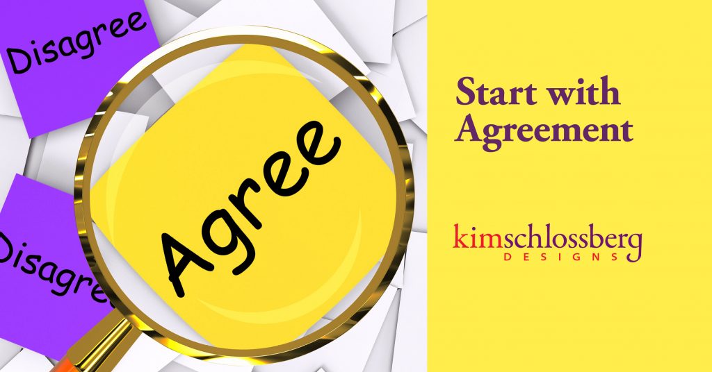 Start with Agreement by Kim Schlossberg Designs