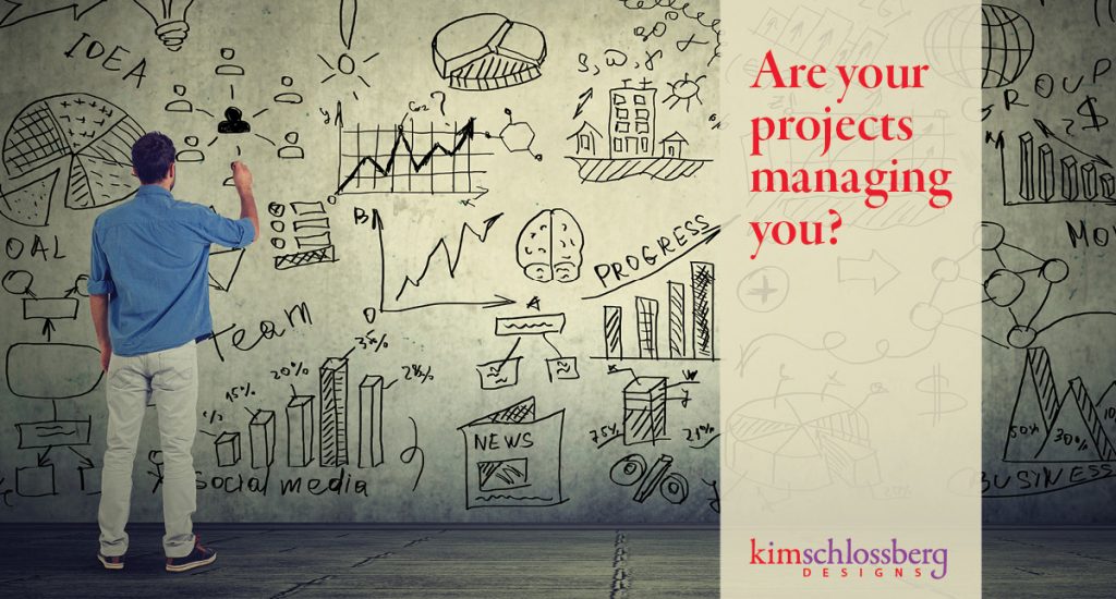 Are your projects managing you?