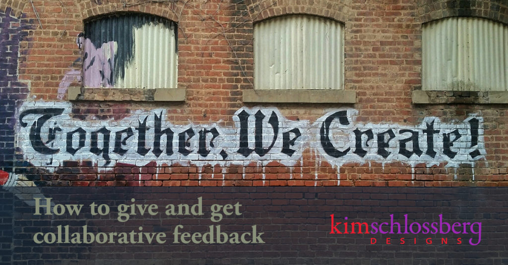 How to give and get collaborative feedback by Kim Schlossberg Designs