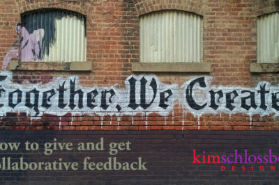 How to give and get collaborative feedback by Kim Schlossberg Designs