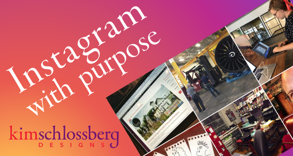 Instagram with Purpose by Kim Schlossberg Designs
