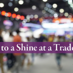 29 ways to shine at tradeshow by Kim Schlossberg Designs